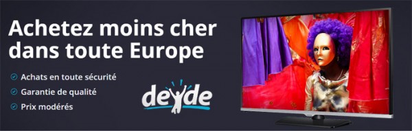 [Billet sponsorisé] Deyde, les meilleurs prix dans toute l&rsquo;Europe