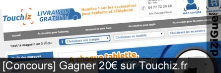 [Concours] Accessoires pour tablette et téléphone avec Touchiz.fr