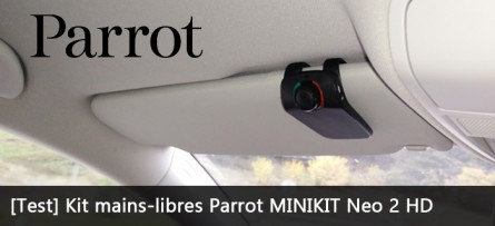 Test du kit mains-libres Parrot MiniKit Neo 2 HD