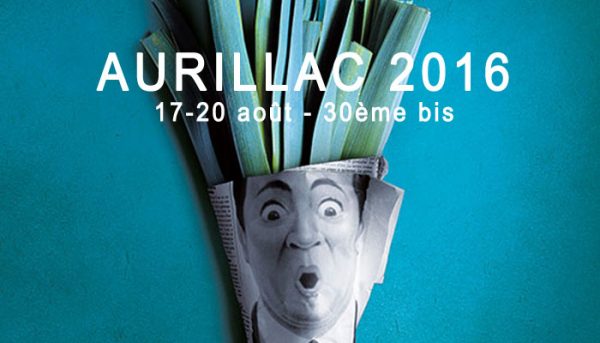Festival d&rsquo;Aurillac 2016… c&rsquo;est déjà fini !