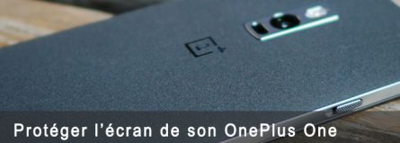 Protection d’écran pour mon OnePlus One